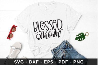 Blessed Mom - Mother&#039;s Day SVG