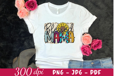 Blessed Mama, Mother&#039;s Day Sublimation