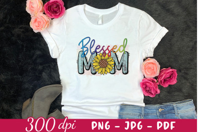 Blessed Mom | Mother&#039;s Day Sublimation