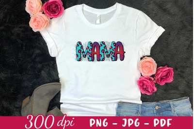 Mama, Mother&#039;s Day Sublimation