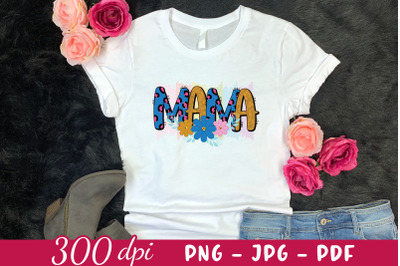 Floral Mama, Mothers Day Sublimation