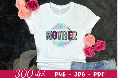 Mother PNG, Mothers Day Sublimation