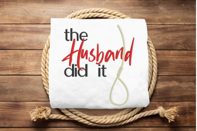 The Husband Did It Whodunit | Embroidery