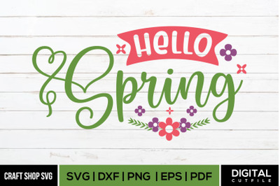 Hello Spring SVG, Spring Quote SVG Cut Files