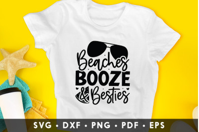Beaches Booze &amp; Besties | Summer SVG