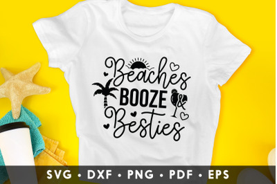 Beaches Booze &amp; Besties - Summer SVG Cut File