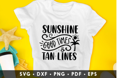 Sunshine Good Times &amp; Tan Lines, Summer SVG File