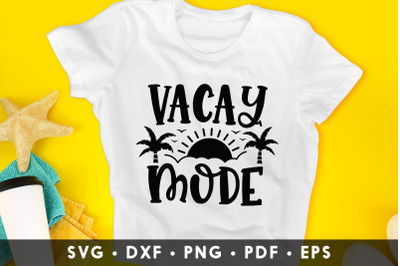 Vacay Mode | Summer SVG