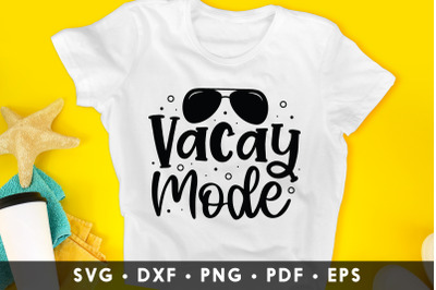 Vacay Mode - Summer SVG Cut File