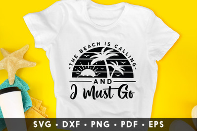 The Beach is Calling and I Must Go, Summer SVG