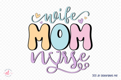 Retro Wife Mom Nurse PNG Sublimation