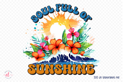 Soul Full of Sunshine - Sublimation Sublimation