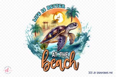 Life is Better at the Beach - Summer Sublimation