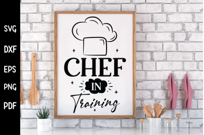 Chef in Training, Funny Kitchen Sign SVG