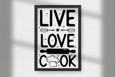 Live Love Cook - Funny Kitchen Sign SVG