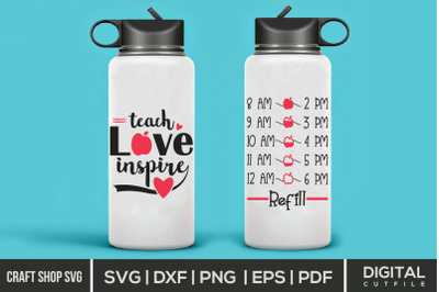 Teach Love Inspire SVG, Water Bottle SVG, Teacher Love SVG