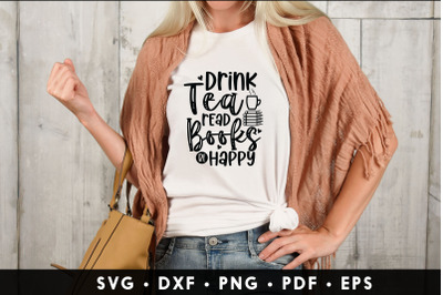 Drink Tea Read Books Be Happy, Reading SVG