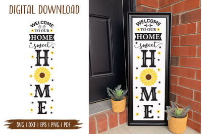 Welcome to Our Home Sweet Home - Sunflower Porch Sign SVG File