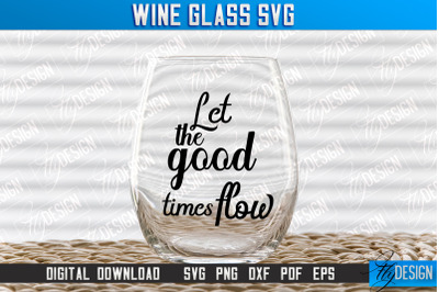 Wine Glass SVG Design | Alcohol SVG Quotes | Glass SVG Quotes