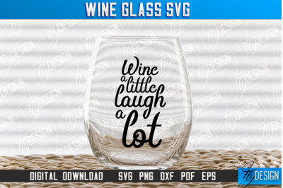 Wine Glass SVG Design | Alcohol SVG Quotes | Glass SVG Quotes