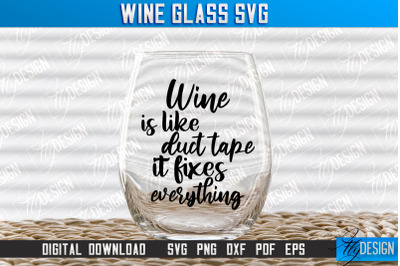 Wine Glass SVG Design | Alcohol SVG Quotes | Glass SVG Quotes