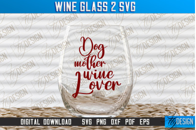 Wine Glass SVG Design | Alcohol SVG Quotes | Glass SVG Quotes