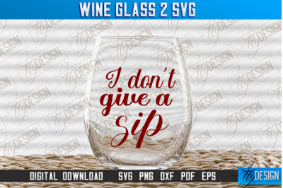 Wine Glass SVG Design | Alcohol SVG Quotes | Glass SVG Quotes