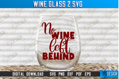 Wine Glass SVG Design | Alcohol SVG Quotes | Glass SVG Quotes