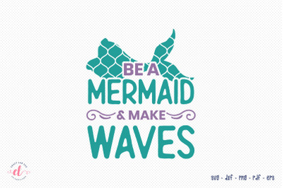 Mermaid SVG - Be a Mermaid &amp; Make Wives