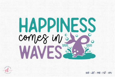Mermaid SVG - Happiness Comes in Waves