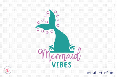 Mermaid Vibes SVG | Mermaid SVG