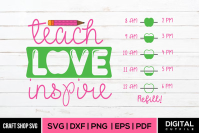 Teach Love Inspire SVG, Water Bottle SVG Cut Files