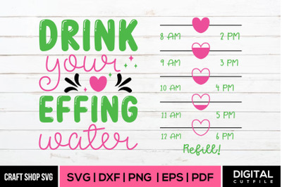 Drink Your Effing Water, Water Bottle SVG