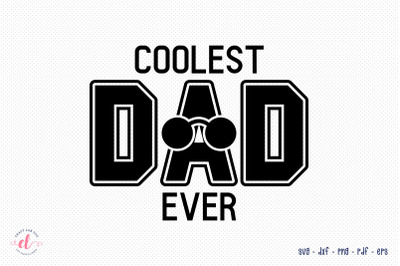 Father&#039;s Day SVG, Coolest Dad Ever