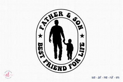 Father &amp; Son Best Friend for Life, Fathers Day SVG