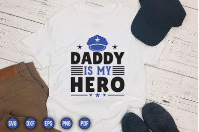 Daddy is My Hero, Police Sayings SVG