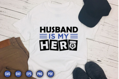 Husband is My Hero, Police Sayings SVG