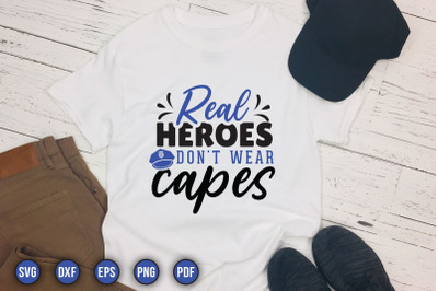 Real Heroes Don&#039;t Wear Caps, Police SVG