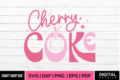 Cherry Coke SVG, Coquette Quote SVG Cut Files