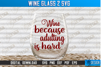 Wine Glass SVG Design | Alcohol SVG Quotes | Glass SVG Quotes