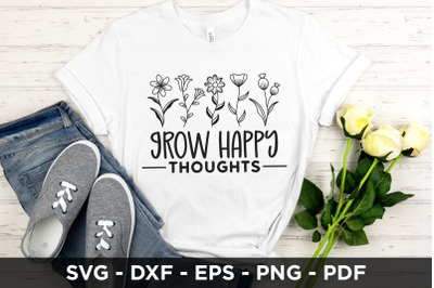Grow Happy Thoughts SVG - Wildflower SVG