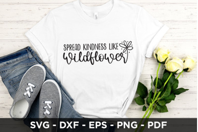 Spread Kindness Like Wildflowers SVG