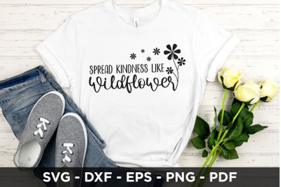 Spread Kindness Like Wildflowers SVG File