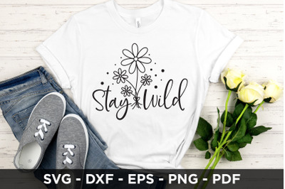 Stay Wild SVG - Wildflower Quote SVG