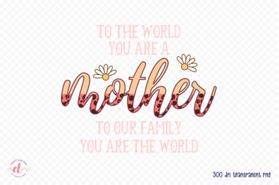 Mother&#039;s Day PNG Sublimation Design