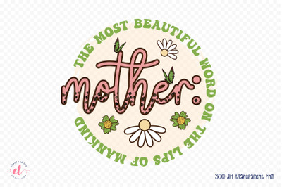 Mother PNG - Mother&#039;s Day Sublimation