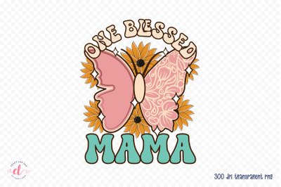 One Blessed Mama - Mothers Day Sublimation