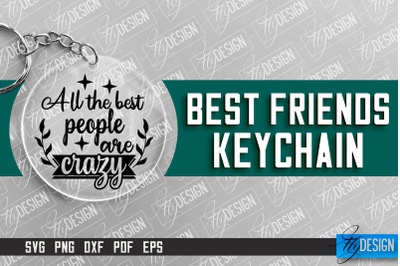 Best Friends Keychain Design | Funny Quotes SVG | Friendship SVG