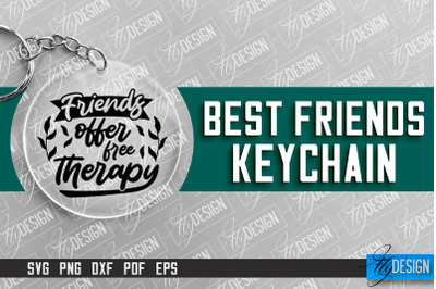 Best Friends Keychain Design | Funny Quotes SVG | Friendship SVG