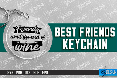 Best Friends Keychain Design | Funny Quotes SVG | Friendship SVG